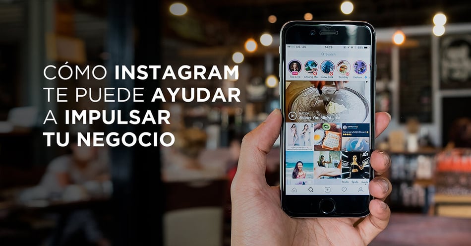 Cómo Instagram te puede ayudar a impulsar tu negocio
