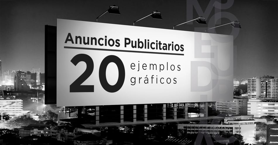Anuncios publicitarios: 20 ejemplos gráficos y todo acerca de ellos 🔥