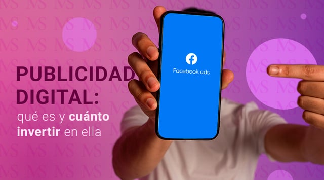 Publicidad digital: qué es y cuánto invertir en ella
