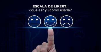 Escala de Likert: ¿qué es y cómo usarla?