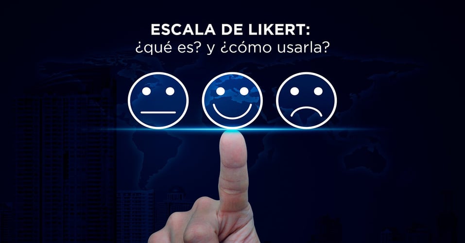 Escala de Likert: ¿qué es y cómo usarla?