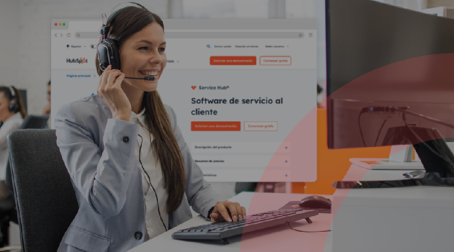 HubSpot Service Hub: qué es y cómo mejora la experiencia de los clientes