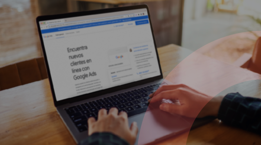 Tipos de campañas de Google Ads: cuáles son y cómo saber la que necesitas