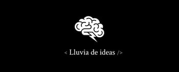 Lluvia de ideas: 19 técnicas y 4 ejercicios para empujar la creatividad