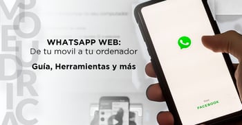 WhatsApp Web: Guía completa, herramientas y trucos
