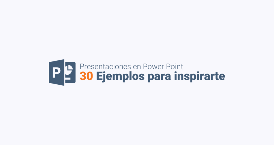Presentaciones en Power Point: 30 ejemplos para inspirarte